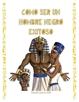 Book cover for Como Ser Un Hombre Negro Exitoso