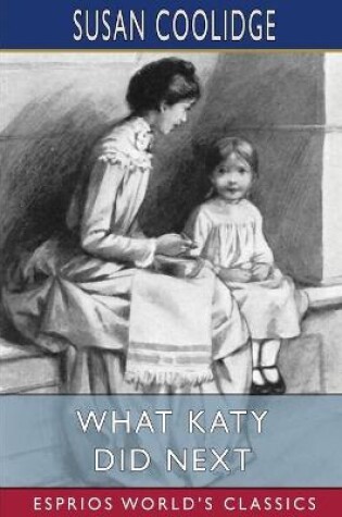 Cover of What Katy Did Next (Esprios Classics)