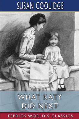 Book cover for What Katy Did Next (Esprios Classics)