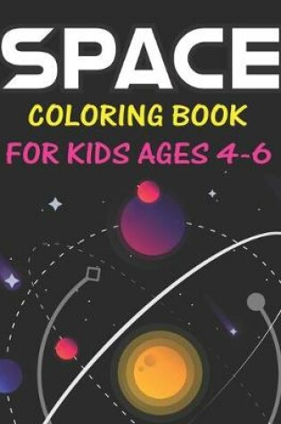 Cover of Space Coloring Book for Kids Ages 4-6