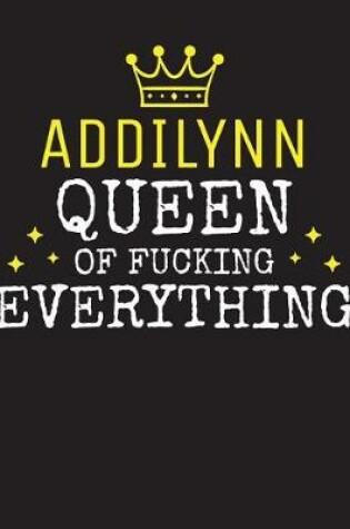 Cover of ADDILYNN - Queen Of Fucking Everything