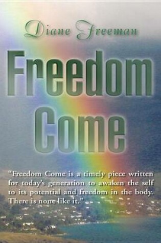 Cover of Freedom Come