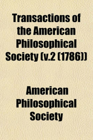 Cover of Transactions of the American Philosophical Society Volume 12; Held at Philadelphia for Promoting Useful Knowledge