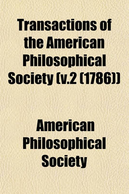 Book cover for Transactions of the American Philosophical Society Volume 12; Held at Philadelphia for Promoting Useful Knowledge