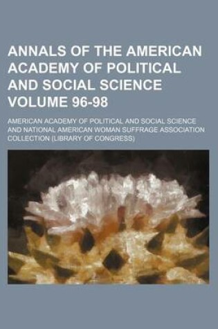 Cover of Annals of the American Academy of Political and Social Science Volume 96-98