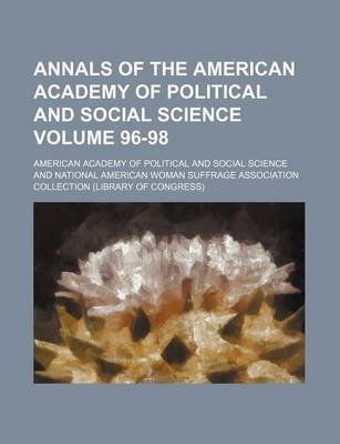 Book cover for Annals of the American Academy of Political and Social Science Volume 96-98