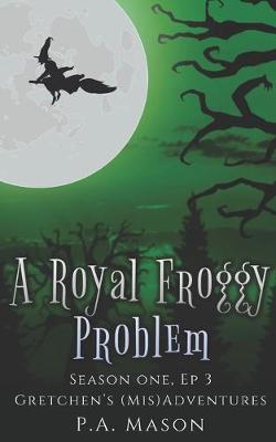 Book cover for A Royal Froggy Problem