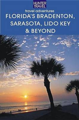 Book cover for Florida's Bradenton, Sarasota, Lido Key, Longboat Key & Beyond