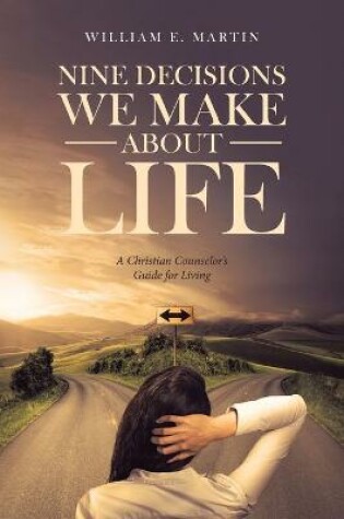 Cover of Nine Decisions We Make About Life