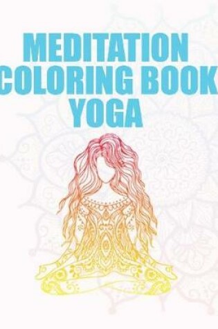 Cover of Meditation coloring book yoga