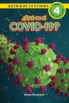 Book cover for ¿Qué es el COVID-19? Queridos Lectores (Nivel 4)