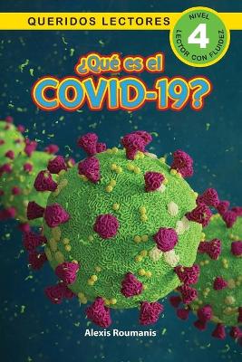 Cover of ¿Qué es el COVID-19? Queridos Lectores (Nivel 4)