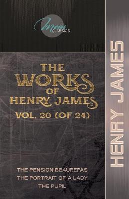 Book cover for The Works of Henry James, Vol. 20 (of 24)