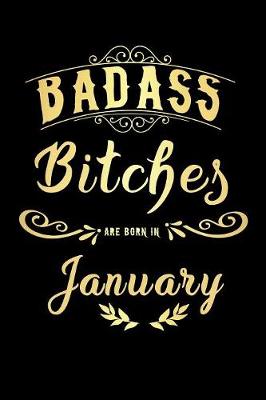 Cover of Badass Bitches Are Born In January