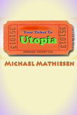 Book cover for Your Ticket To Utopia