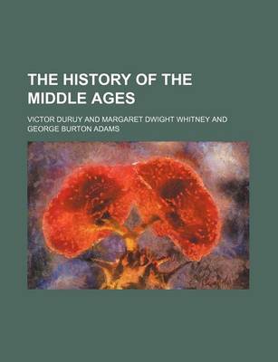 Book cover for The History of the Middle Ages (Volume 118)