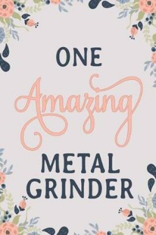 Cover of One Amazing Metal Grinder