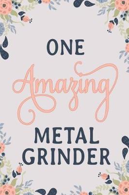 Book cover for One Amazing Metal Grinder