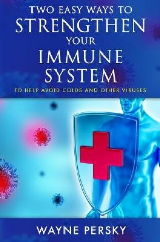 Cover of Two Easy Ways to Strengthen Your Immune System