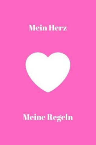 Cover of Mein Herz meine Regeln