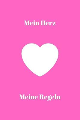 Book cover for Mein Herz meine Regeln