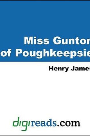 Cover of Miss Gunton of Poughkeepsie