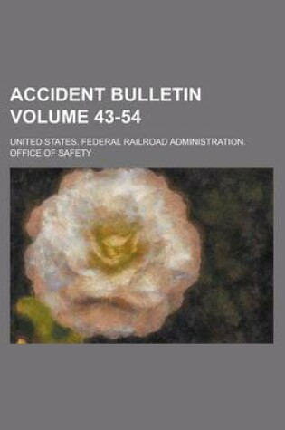 Cover of Accident Bulletin Volume 43-54