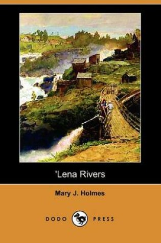 Cover of Lena Rivers (Dodo Press)