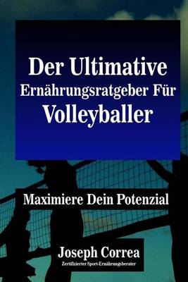 Book cover for Der Ultimative Ernahrungsratgeber Fur Volleyballer