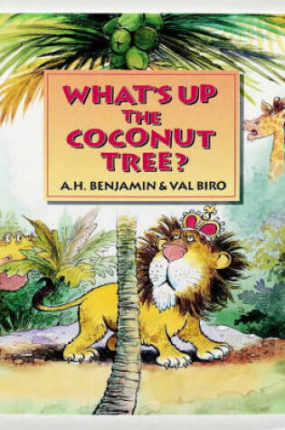 Cover of What's Up the Coconut Tree?
