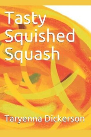 Cover of Tasty Squished Squash