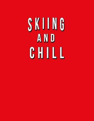 Book cover for Skiing And Chill