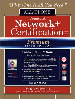 Book cover for CompTIA Network+ Certification All-in-One Exam Guide (Exam N10-006), Premium Sixth Edition with Online Performance-Based Simulations and Video Training