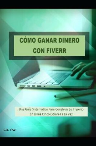 Cover of Como Ganar Dinero Con Fiverr