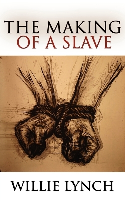 Book cover for The Willie Lynch Letter and the Making of a Slave