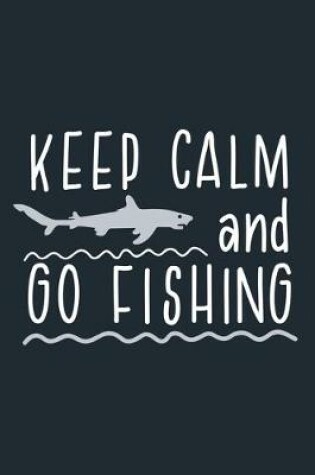 Cover of Keep Calm And Go Fishing