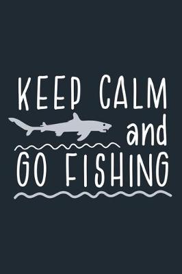 Book cover for Keep Calm And Go Fishing