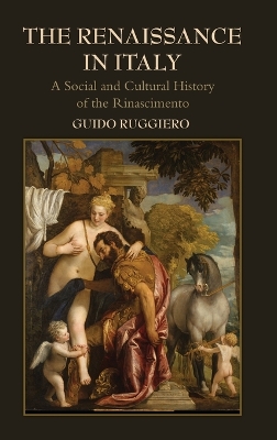 The Renaissance in Italy by Guido Ruggiero