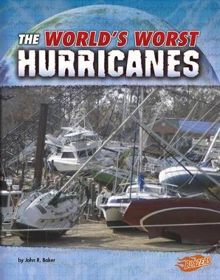 Book cover for Worlds Worst Hurricanes (Worlds Worst Natural Disasters)