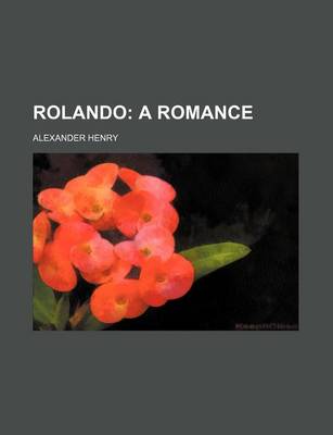 Book cover for Rolando (Volume 1); A Romance