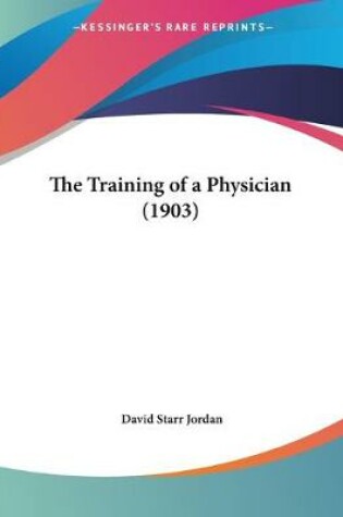 Cover of The Training of a Physician (1903)