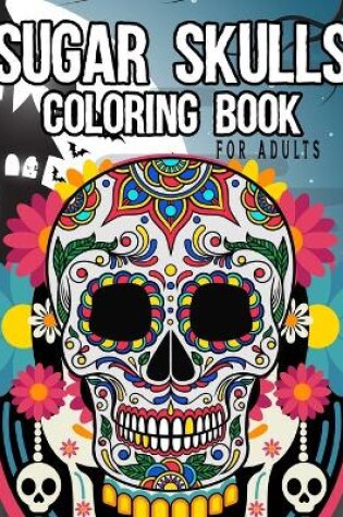 Cover of sugar skulls coloring book for adults