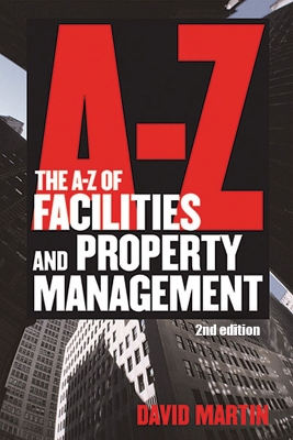 Book cover for The A-Z of Facilities and Property Management