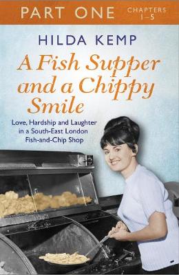 Book cover for A Fish Supper and a Chippy Smile: Part 1