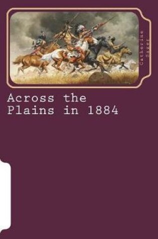Cover of Across the Plains in 1884
