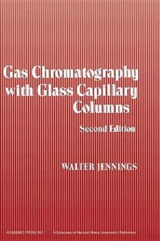 Cover of Gas Chromatography with Glass Capillary Columns