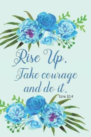 Cover of Rise Up. Take courage and do it.