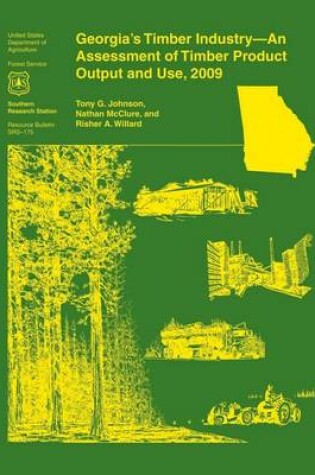 Cover of Georgia's Timber Industry- An Assessment of Timber Product Output and Use, 2009
