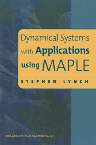 Cover of Dynamical Systems with Applications Using MAPLE