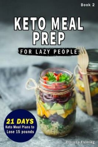 Cover of Keto Meal Prep For Lazy People